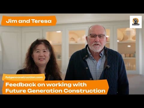 Video testimonial: Granite Bay clients feedback on working with Future Generation Construction
